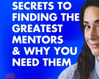 Secrets to finding the greatest mentors and why you need them!