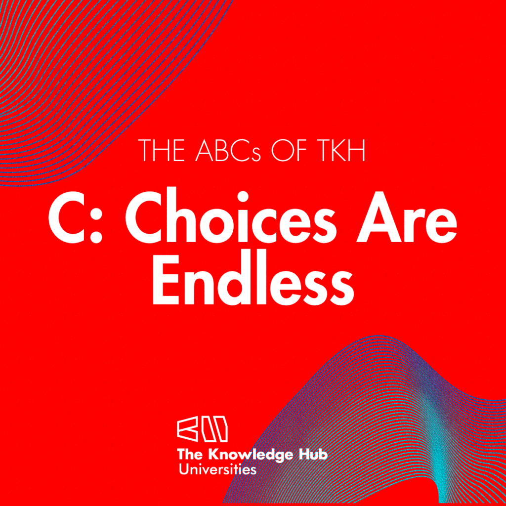 The ABCs of TKH  C: Choices Are Endless